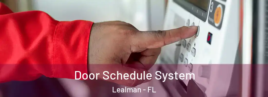  Door Schedule System Lealman - FL