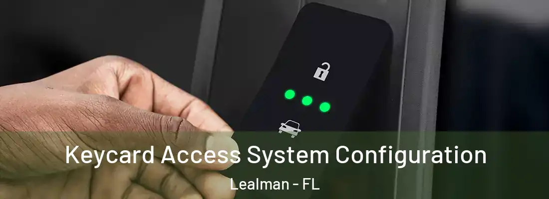  Keycard Access System Configuration Lealman - FL