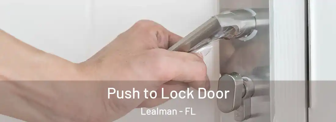  Push to Lock Door Lealman - FL