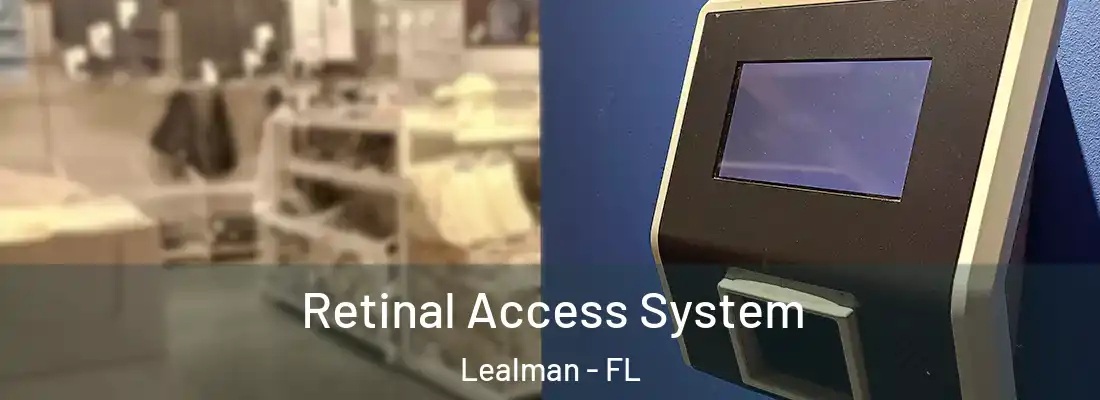  Retinal Access System Lealman - FL