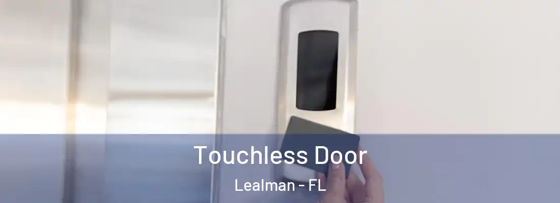  Touchless Door Lealman - FL